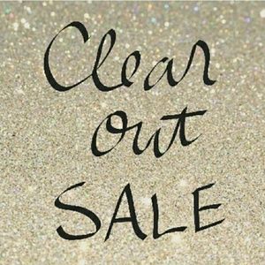 Clear out sale!!!